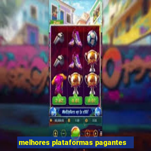 melhores plataformas pagantes